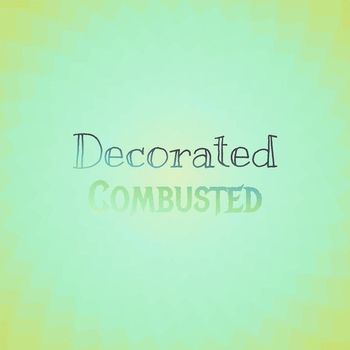 Various Artists - Decorated Combusted