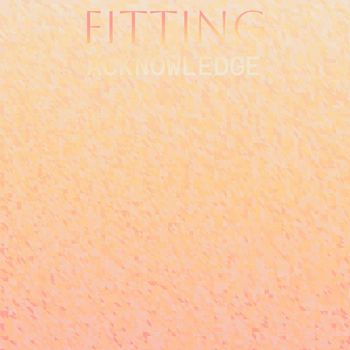 Various Artists - Fitting Acknowledge