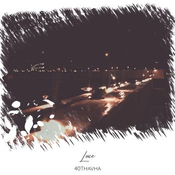 40Thavha - Luce