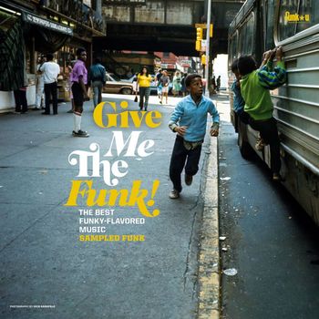 Various Artists - Give Me the Funk ! The Best Funky-Flavored Music - Sampled Funk