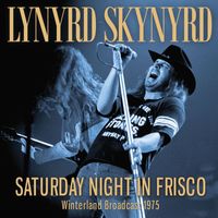 Lynyrd Skynyrd - Saturday Night In Frisco