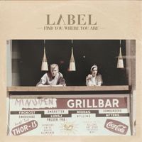 Label - Find You Where You Are
