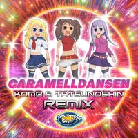 Caramella Girls - Caramelldansen (Komb & Tatsunoshin Remix)
