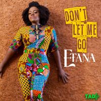 Etana - Don't Let Me Go