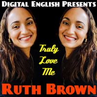 Ruth Brown - TRULY LOVE ME