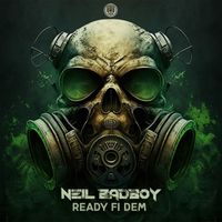 Neil Badboy - Ready Fi Dem