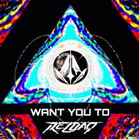 Reload - Want You To