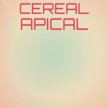 Various Artists - Cereal Apical