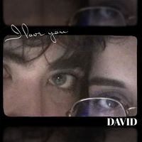David - I Love You