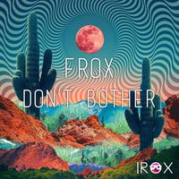 Frox - Don't Bother (Original)