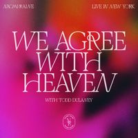Naomi Raine - We Agree With Heaven (with Todd Dulaney) (Live)