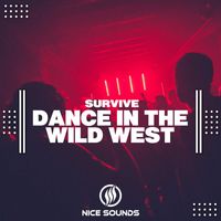 Survive - Dance in the Wild West