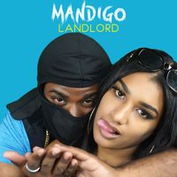 Landlord - Mandigo (Explicit)