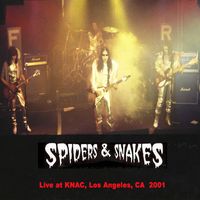 Spiders & Snakes - SPIDERS & SNAKES Live At KNAC in Los Angeles 2001 (Live)