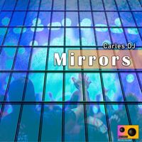 Carles DJ - Mirrors
