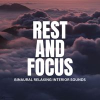 Rest and Focus - Binaural Relaxing Interior Sounds
