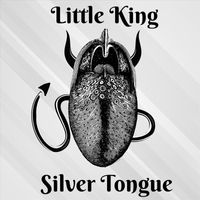 Little King - Silver Tongue (Explicit)