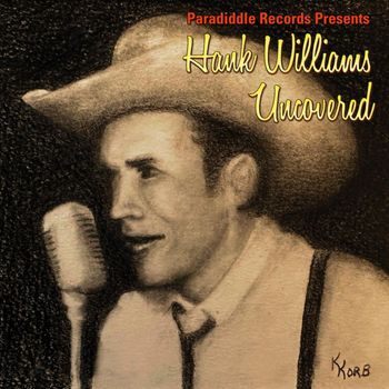 Various Artists - Paradiddle Records Presents: Hank Williams Uncovered