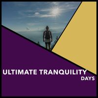 Relaxing Chill Out Music - Ultimate Tranquility Days