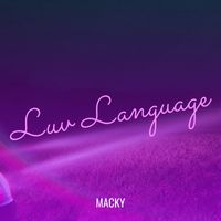 Macky - Luv Language (Explicit)