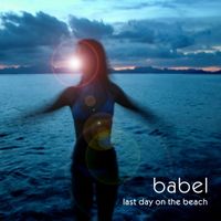 Babel - Last Day on the Beach