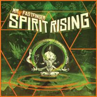 Mr. Fastfinger - Spirit Rising