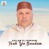 Sallam El Farkhani - Toub Ya Bnadam
