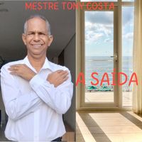 Mestre Tony Costa - A Saída