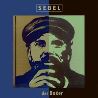 Sebel - Der Boxer (Explicit)