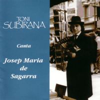 Toni Subirana - Toni Subirana Canta a Josep María de Sagarra