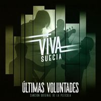 Viva Suecia - Últimas Voluntades (Canción Original De La Película)