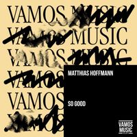 Matthias Hoffmann - So Good