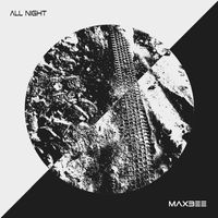 Maxbee - All Night