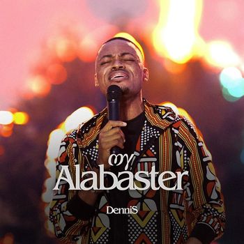 Dennis - My Alabaster