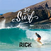 Rick - Do Surf Vol. 1