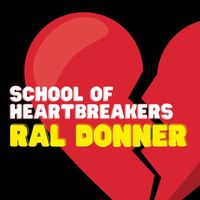 Ral Donner - School of Heartbreakers