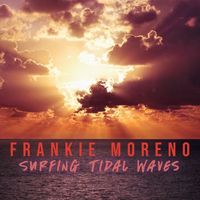 Frankie Moreno - Surfing Tidal Waves