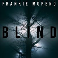 Frankie Moreno - Blind