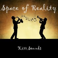 Kirr Sounds - Space of Reality