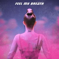 NeaMarti - Feel My Breath
