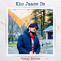 Vishal Mishra - Kho Jaane De