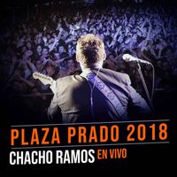 Chacho Ramos - Plaza Prado 2018 (En Vivo)