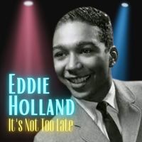 Eddie Holland - It's Not Too Late