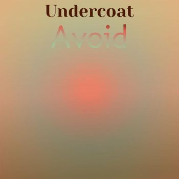 Various Artists - Undercoat Avoid