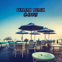 Italian Restaurant Music of Italy - Italian Beach Cafes