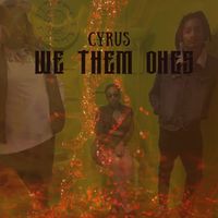 Cyrus - We Them Ones