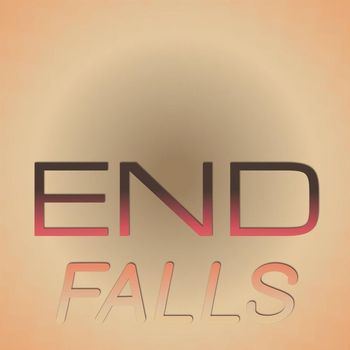 Various Artists - End Falls