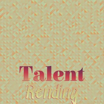 Various Artists - Talent Rending