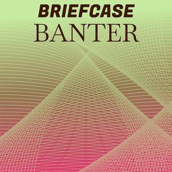 Various Artists - Briefcase Banter