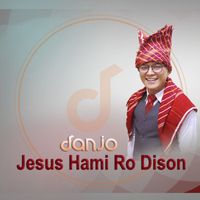 Danjo - Jesus Hami Ro Dison